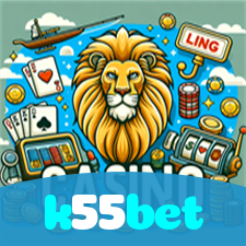 k55bet:O cassino online mais confiável para apostas no futebol e jogos de cassino!