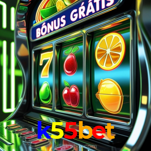 k55bet:Jogue no cassino mais seguro com poker, roleta e apostas no futebol!